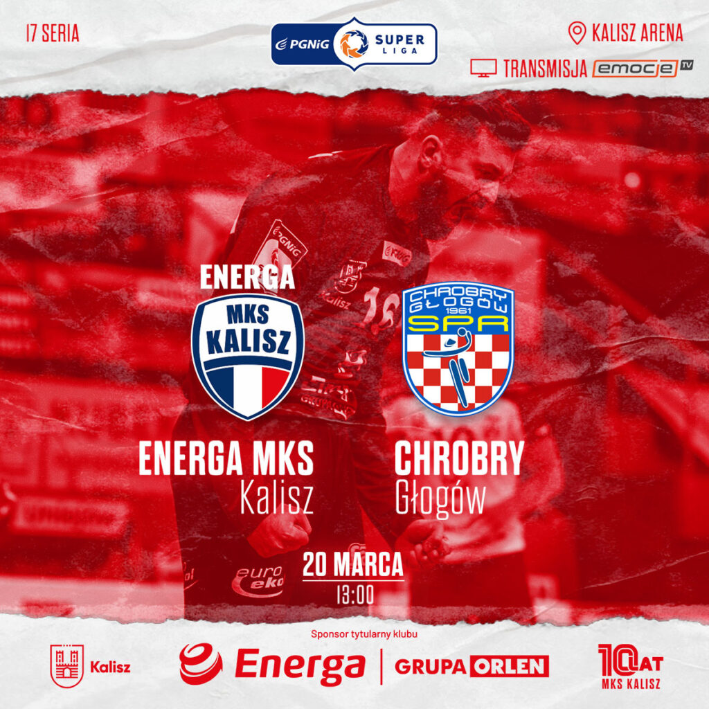 plakat promujący mecz 17. serii PGNiG Superligi piłki ręcznej Energa MKS Kalisz - Chrobry Głogów