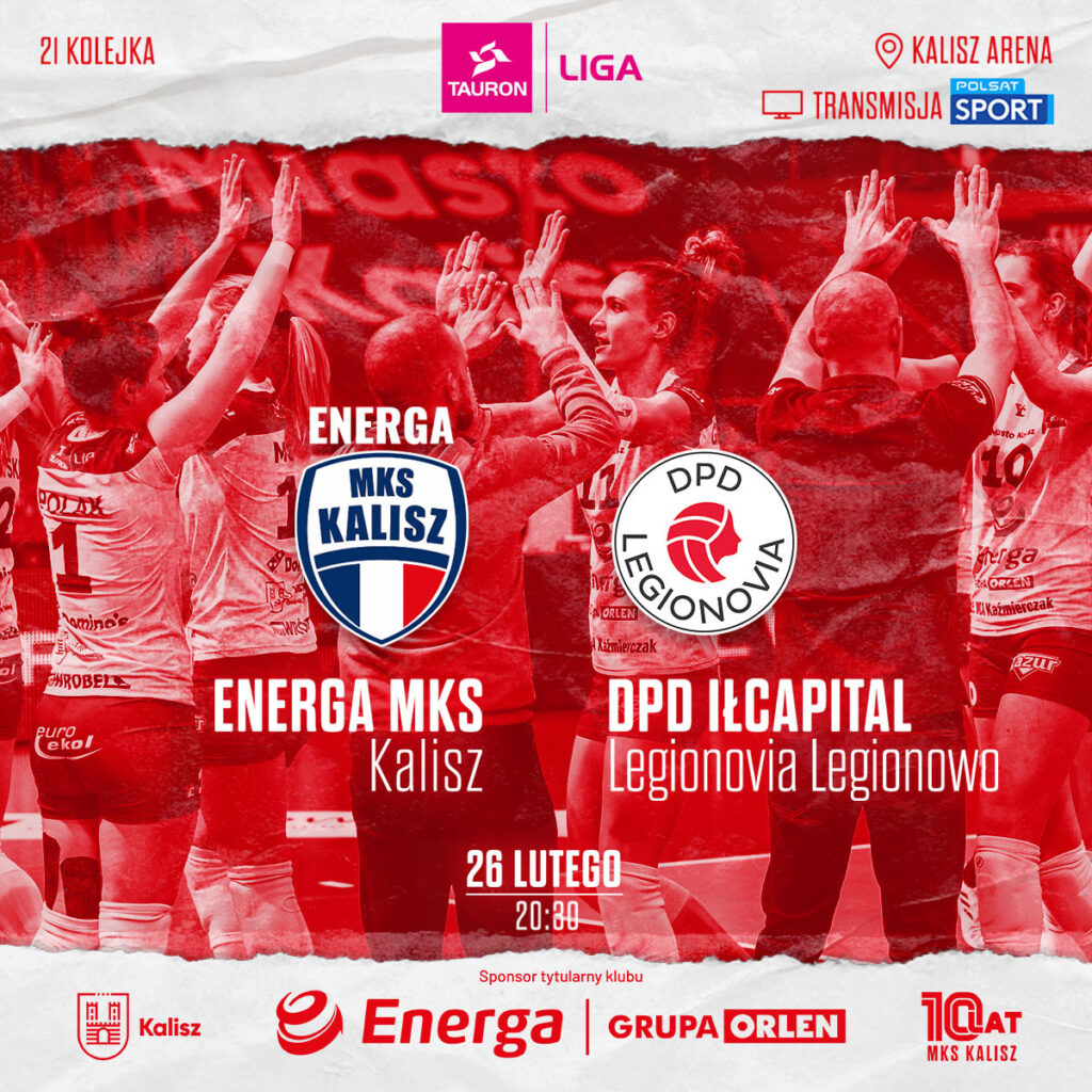 Energa MKS Kalisz - DPD IŁCapital Legionovia Legionowo